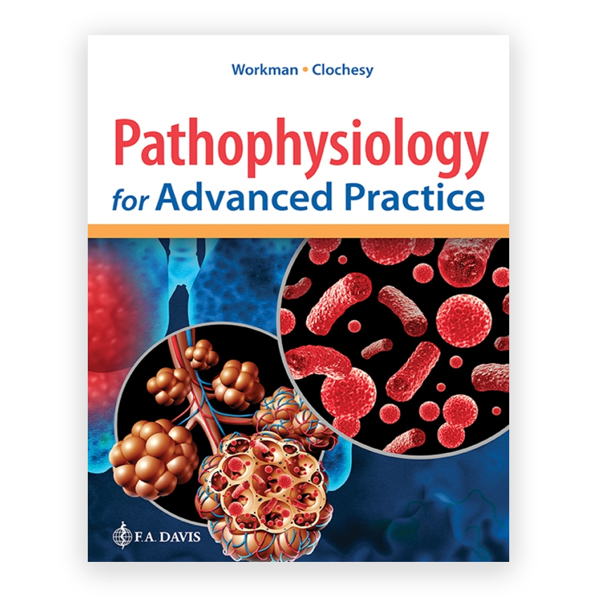 Pathophysiology for Advanced Practice 1st edition by Workman