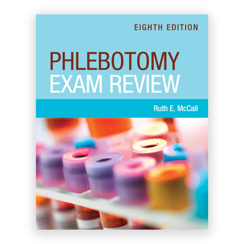 Phlebotomy Exam Review 8th edition by McCall