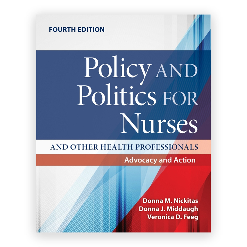 Policy and Politics for Nurses 4th edition by Nickitas