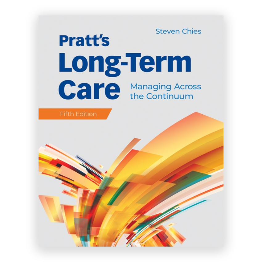 Pratt's Long Term Care 5th edition by Chies