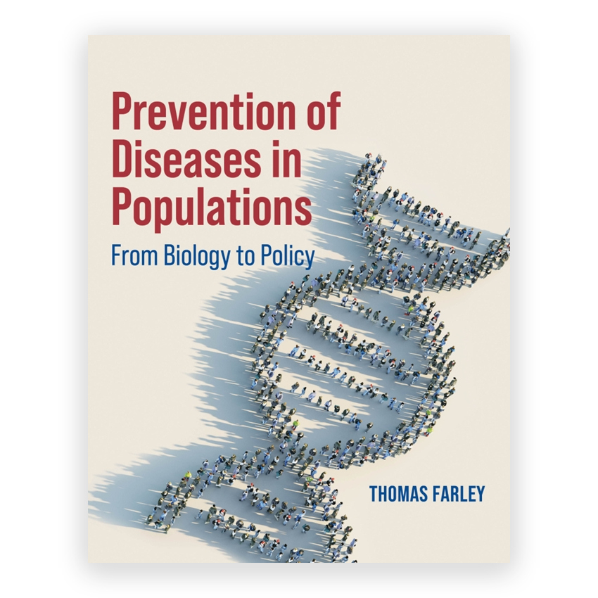Prevention of Diseases in Populations 1st edition by Farley