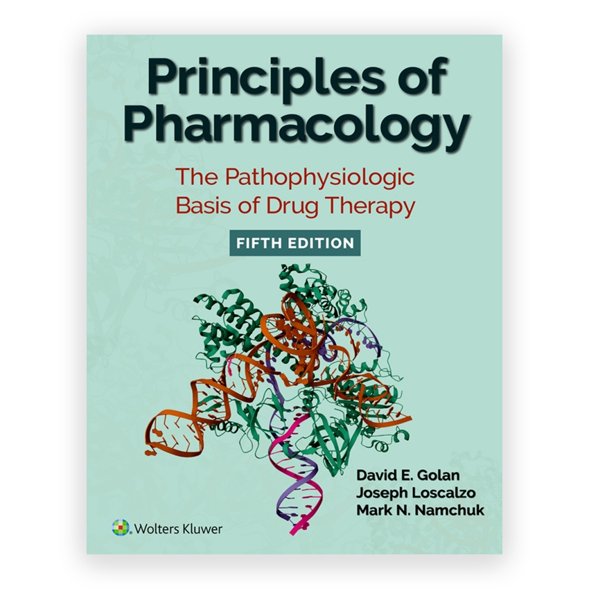 Principles of Pharmacology - The Pathophysiologic Basis of Drug Therapy 5th edition by Golan