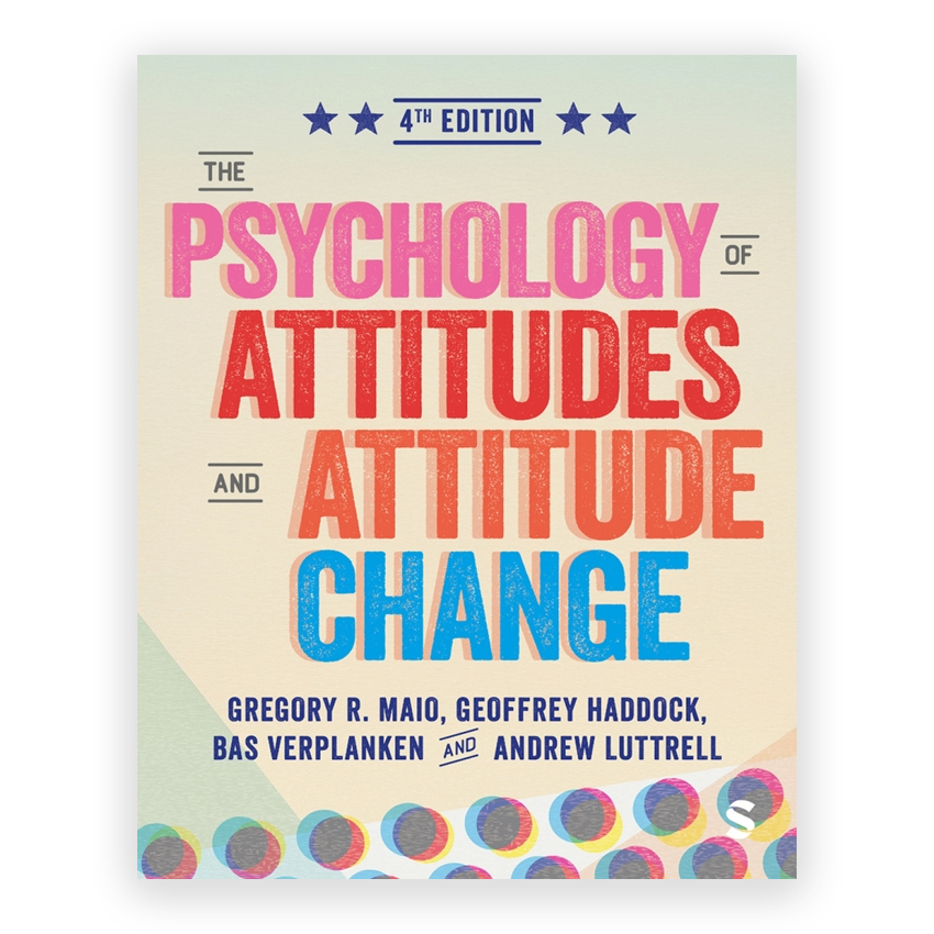 Psychology of Attitudes and Attitude Change 4th edition by Maio