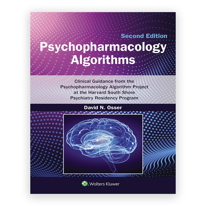 Psychopharmacology Algorithms 2nd edition by Osser