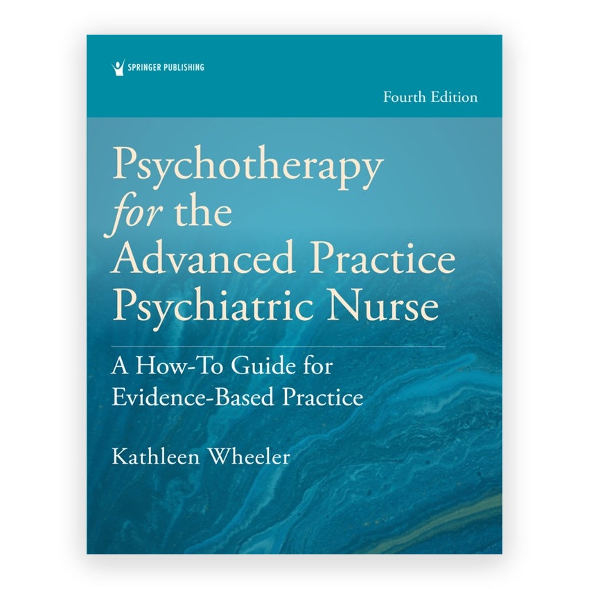 Psychotherapy for the Advanced Practice Psychiatric Nurse 4th edition by Wheeler