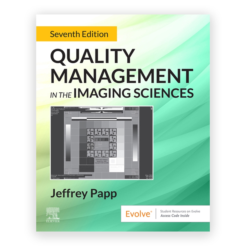 Quality Management in the Imaging Sciences 7th edition by Papp