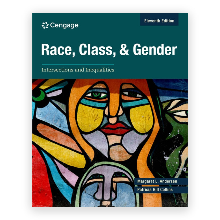 Race Class and Gender - Intersections and Inequalities 11th edition by Andersen