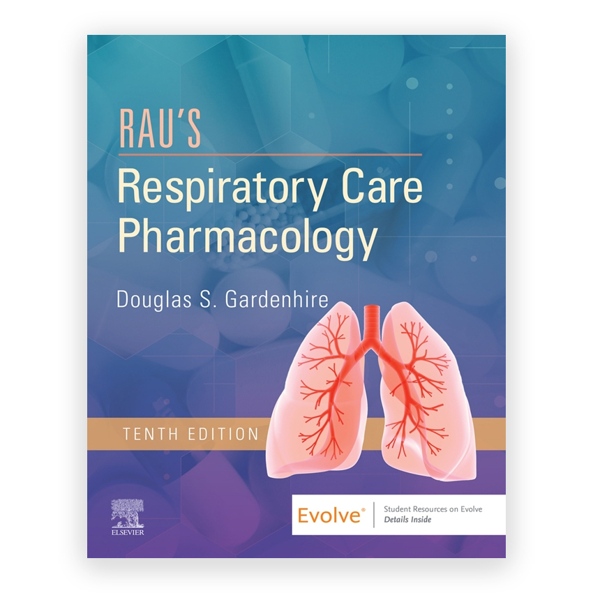 Rau's Respiratory Care Pharmacology 10th edition by Gardenhire