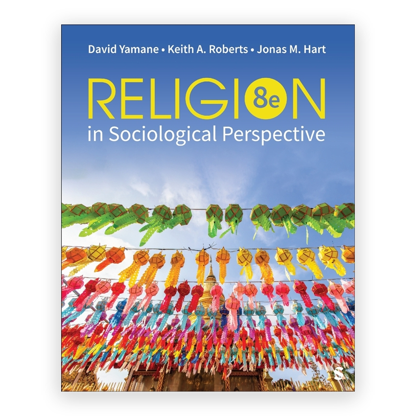 Religion in Sociological Perspective 8th edition by Yamane