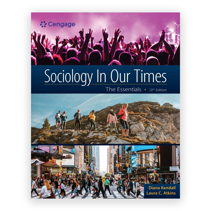Sociology in Our Times - The Essentials 13th edition by Kendall