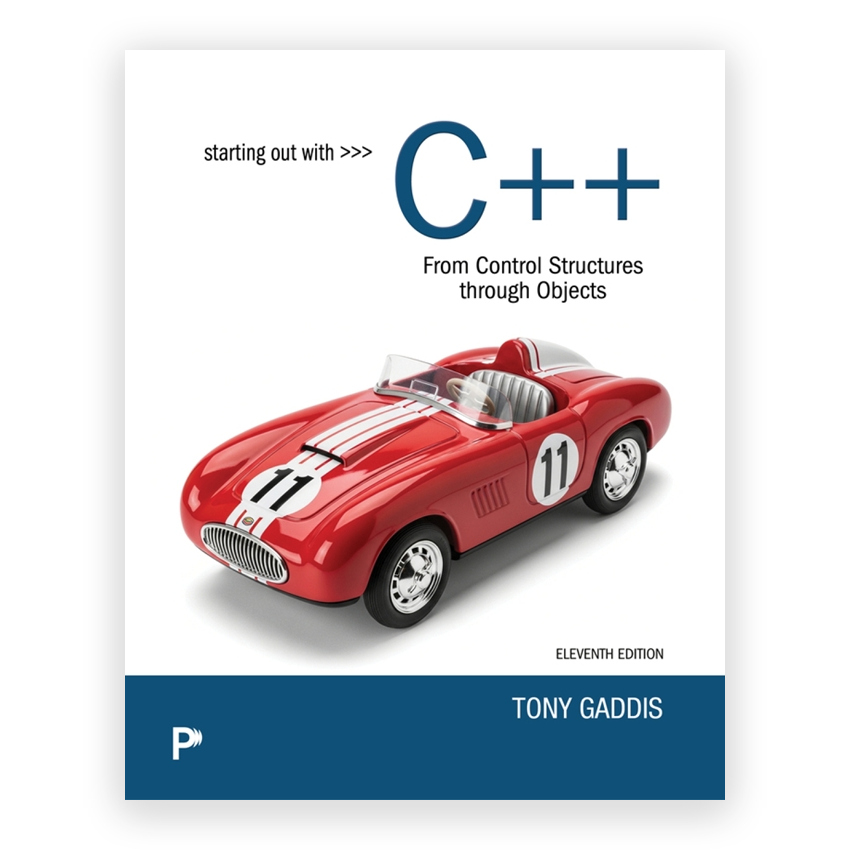 Starting Out with C++ from Control Structures through Objects 11th edition by Gaddis