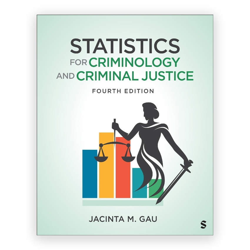 Statistics for Criminology and Criminal Justice 4th edition by Gau
