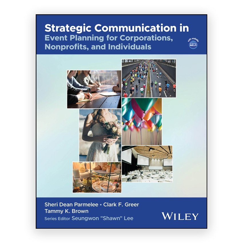 Strategic Communication in Event Planning for Corporations Nonprofits and Individuals 1st edition by Parmelee