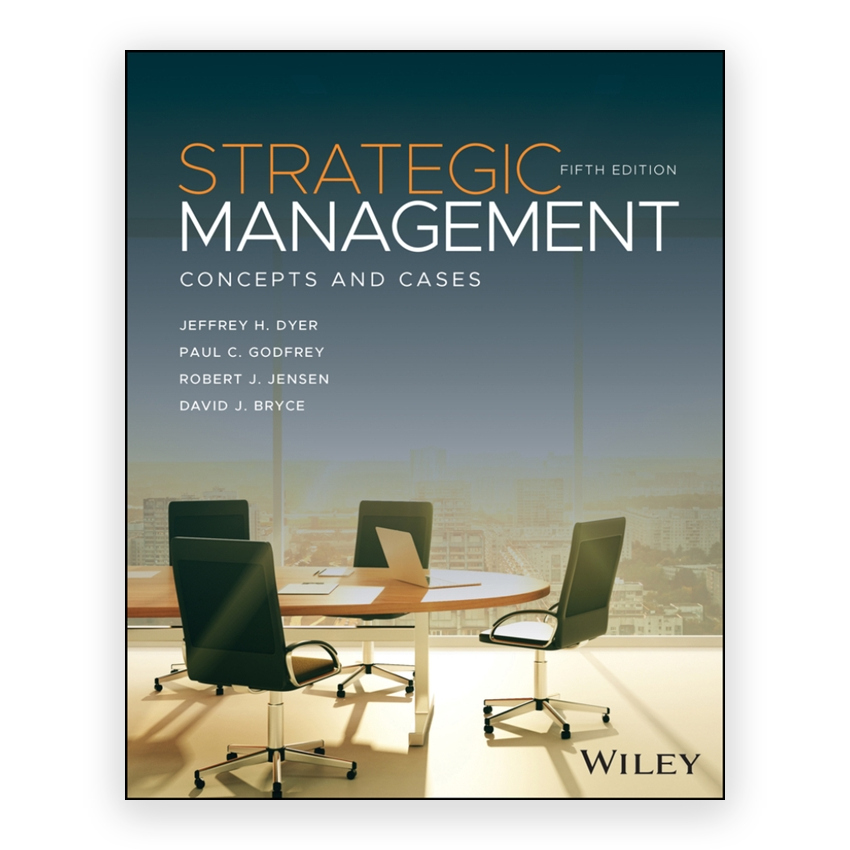 Strategic Management 5th edition by Dyer