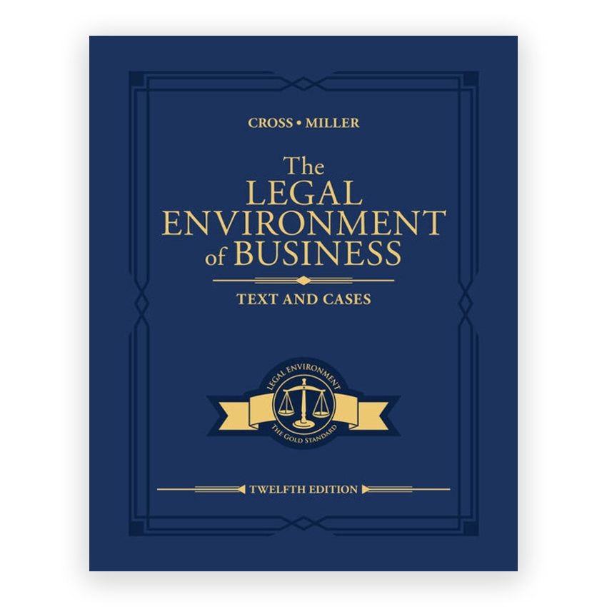 The Legal Environment of Business 12th edition by Cross