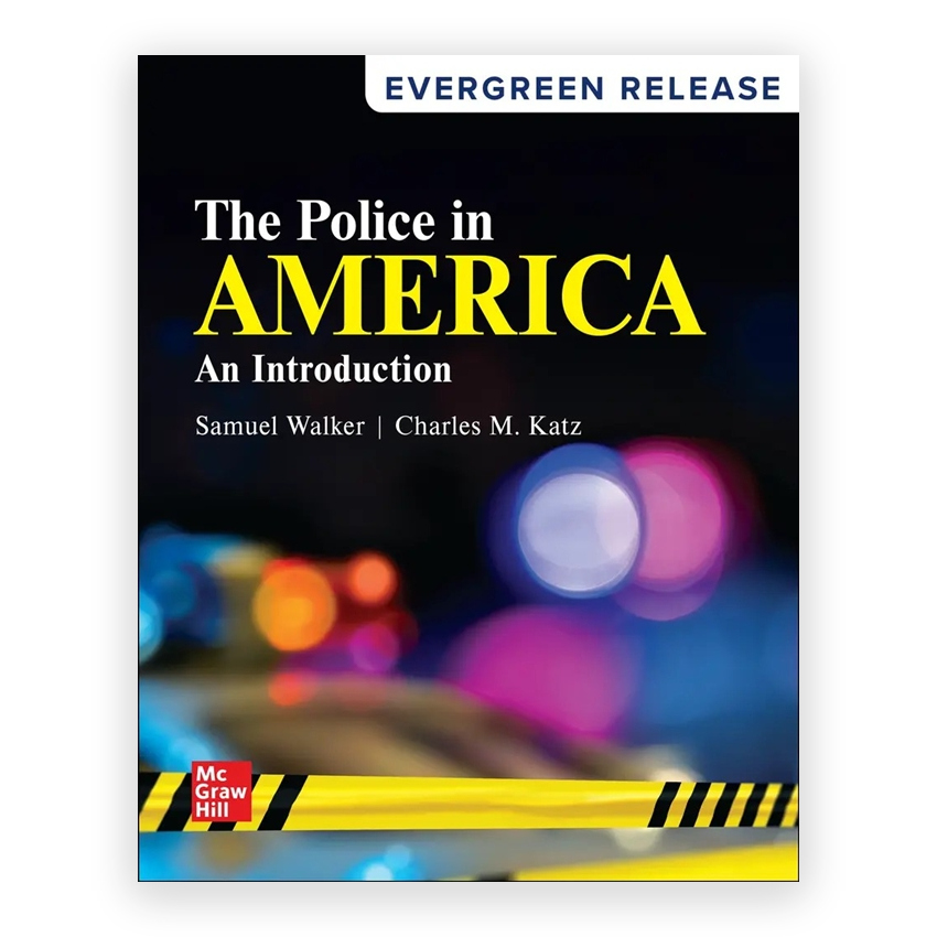 The Police in America - An Introduction 2025 Release 1st edition by Walker