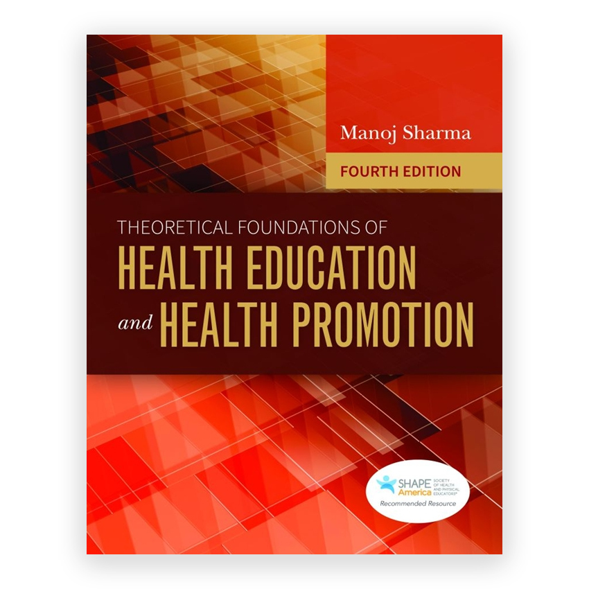 Theoretical Foundations of Health Education and Health Promotion 4th edition by Sharma