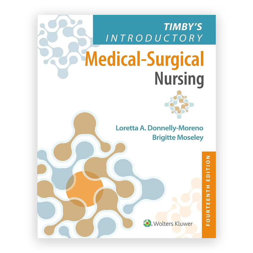 Timby's Introductory Medical - Surgical Nursing 14th edition by Donnelly-Moreno
