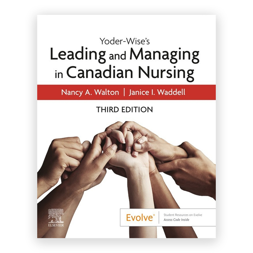 Yoder - Wise's Leading and Managing in Canadian Nursing 3rd edition by Walton
