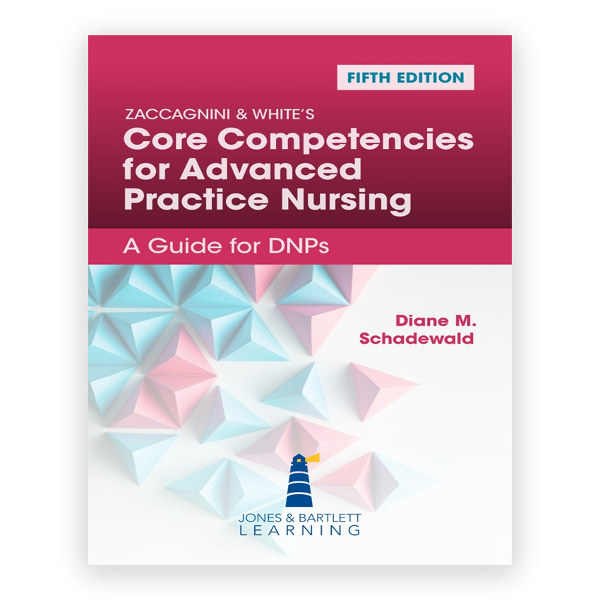 Zaccagnini & White's Core Competencies for Advanced Practice Nursing 5th edition by Schadewald